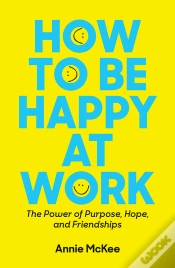 Capa do artigo How To Be Happy At Work