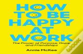 How To Be Happy At Work