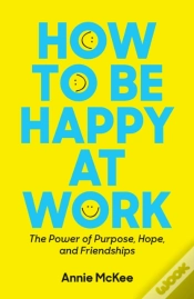 Capa do artigo How To Be Happy At Work
