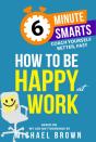 How To Be Happy At Work - Preview