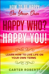 How To Be Happy On Your Own