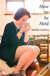 How To Be Held