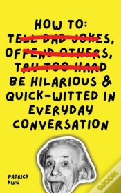Capa do artigo How To Be Hilarious And Quick-Witted In Everyday Conversation