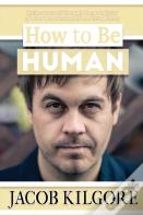 How To Be Human