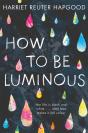 How To Be Luminous - Preview