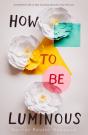 How To Be Luminous - Preview
