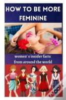 How To Be More Feminine