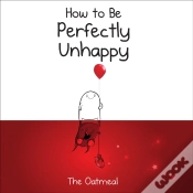 Capa do artigo How To Be Perfectly Unhappy