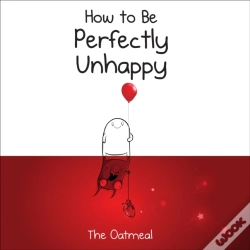 Capa do artigo How To Be Perfectly Unhappy