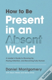 Capa do artigo How To Be Present In An Absent World