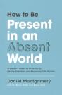 How To Be Present In An Absent World - Preview