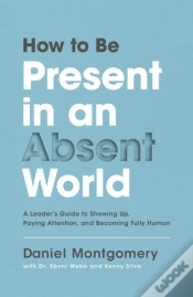 Capa do artigo How To Be Present In An Absent World