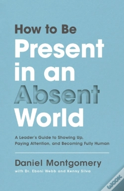 Capa do artigo How To Be Present In An Absent World