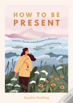 Capa do artigo How To Be Present