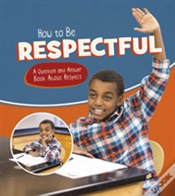 Capa do artigo How To Be Respectful A Question & Answer