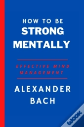 How To Be Strong Mentally