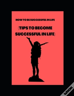 Capa do artigo How To Be Successful In Life