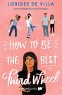 How To Be The Best Third Wheel - Preview