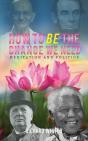 How To Be The Change We Need - Preview