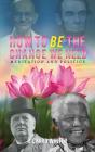 How To Be The Change We Need - Preview