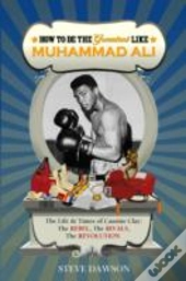 How To Be The Greatest Like Muhammad Ali