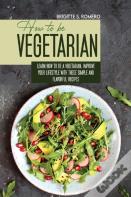 How To Be Vegetrian