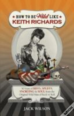 Capa do artigo How To Be Wild Like Keith Richards
