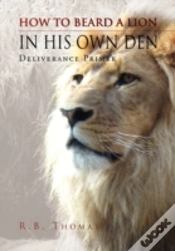 Capa do artigo How To Beard A Lion In His Own Den
