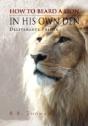 How To Beard A Lion In His Own Den - Preview