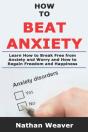 How To Beat Anxiety: Learn How To Break - Preview