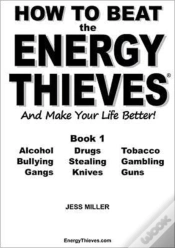 Capa do artigo How To Beat The Energy Thieves And Make Your Life Better
