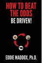 How To Beat The Odds: Be Driven! - Preview