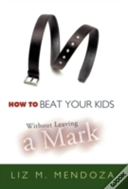 Capa do artigo How To Beat Your Kids Without Leaving A Mark
