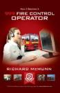 How To Become A 999 Fire Control Operator: The Ultimate Guide To Becoming A Fire Control Operator - Preview