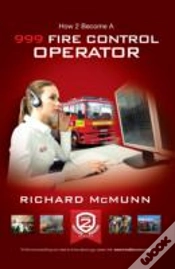 Capa do artigo How To Become A 999 Fire Control Operator: The Ultimate Guide To Becoming A Fire Control Operator