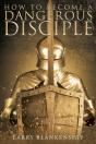 How To Become A Dangerous Disciple - Preview