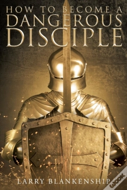 Capa do artigo How To Become A Dangerous Disciple