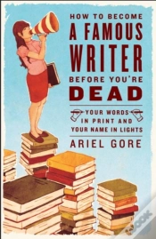 Capa do artigo How To Become A Famous Writer Before You