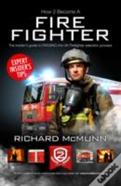 Capa do artigo How To Become A Firefighter: The Ultimate Insider