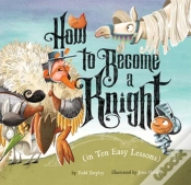Capa do artigo How To Become A Knight In Ten Easy Lesso