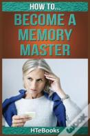 How To Become A Memory Master