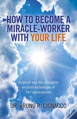 Capa do artigo How To Become A Miracle-Worker With Your Life