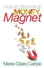 How To Become A Money Magnet - Preview