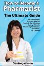 How To Become A Pharmacist The Ultimate Guide Job Description, Training, Degree, Pharm D, Certification, Salary, Schools, Pharmacy Tech, Technician, Assistant - All Covered - Preview