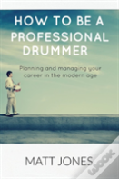 How To Become A Professional Drummer
