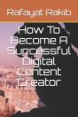 How To Become A Successful Digital Content Creator - Preview