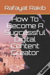 Capa do artigo How To Become A Successful Digital Content Creator