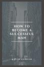 How To Become A Successful Man - Preview