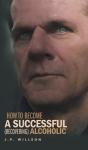 How To Become A Successful (Recovering) Alcoholic - Preview