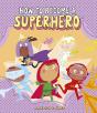 How To Become A Superheroe - Preview